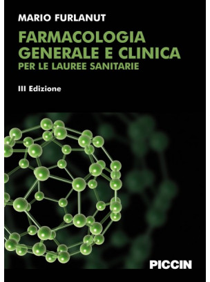 Farmacologia generale e clinica per le lauree sanitarie III ed.
