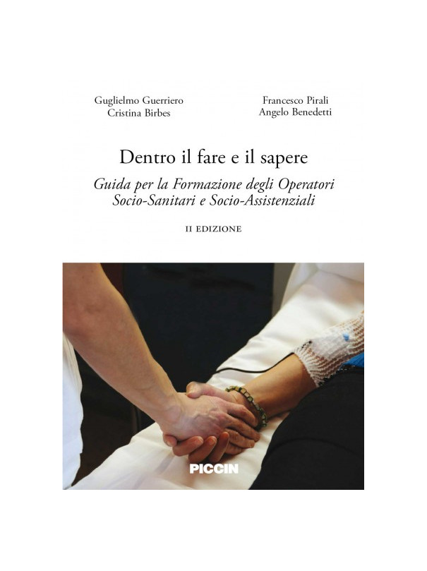 Dentro il fare il sapere - Guida per la formazione degli operatori socio - sanitari e socio - assistenziali