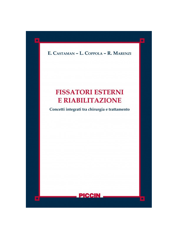 FISSATORI ESTERNI E RIABILITAZIONE Concetti integrati tra chirurgia e trattamento