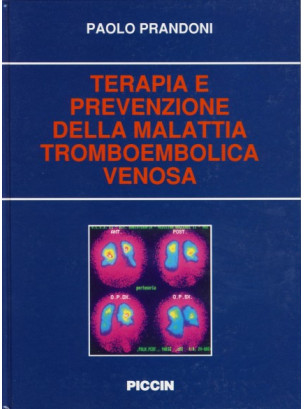 Terapia e Prevenzione della Malattia Tromboembolica Venosa Terapia e Prevenzione della Malattia Tromboembolica Venosa
