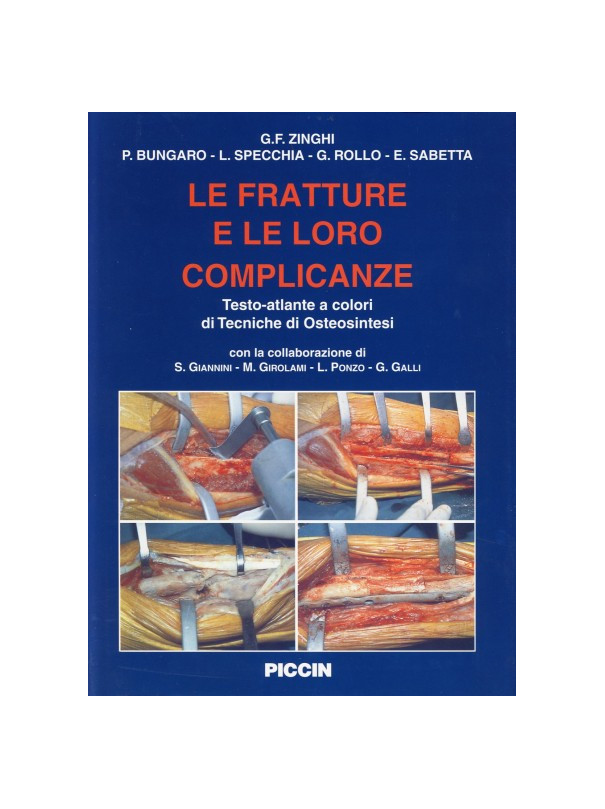 Le fratture e le loro complicanze: tecniche di osteosintesi.