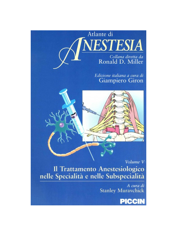 Atlante di Anestesia - Vol. 5 - Il trattamento anestesiologico nelle specialità e nelle subspecialità