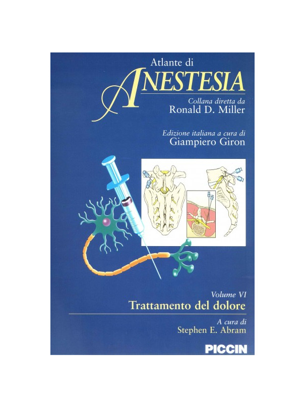 Atlante di Anestesia - Vol. 6 - Trattamento del dolore