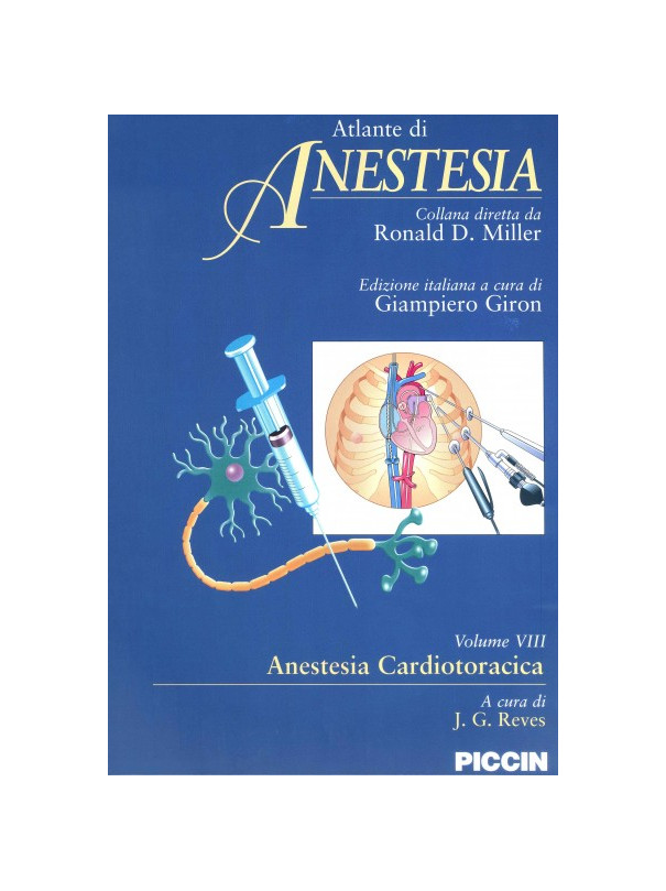 Atlante di Anestesia - Vol. 8 - Anestesia cardiotoracica