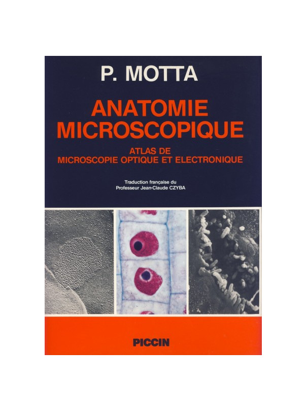ANATOMIE MICROSCOPIQUE Atlas de microscopie optique et électronique
