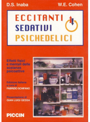 Eccitanti, Sedativi, Psichedelici