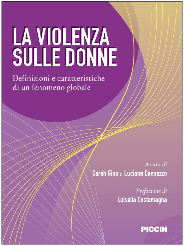 LA VIOLENZA SULLE DONNE - Definizioni e caratteristiche di un fenomeno globale