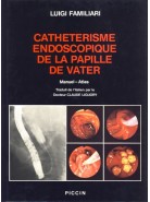 CATHETERISME ENDOSCOPIQUE DE LA PAPILLE DE VATER