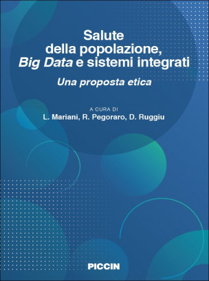 SALUTE DELLA POPOLAZIONE, BIG DATA E SISTEMI INTEGRATI - UNA PROPOSTA ETICA