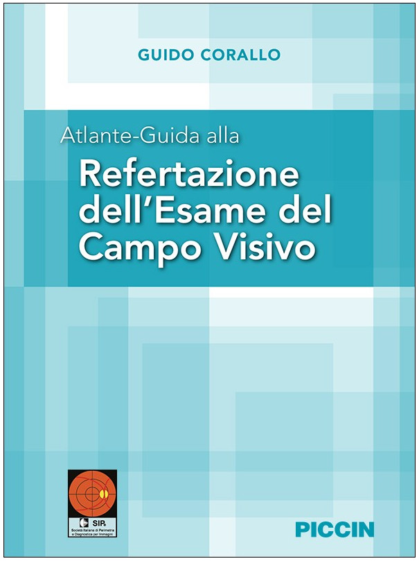 Atlante - Guida alla Refertazione dell’Esame del Campo Visivo