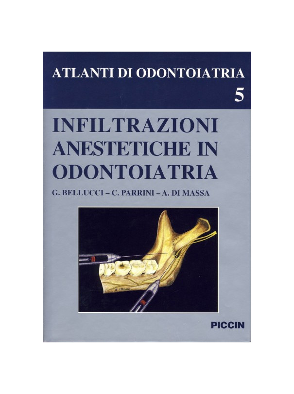 Infiltrazioni Anestetiche in Odontoiatria - Vol. 5