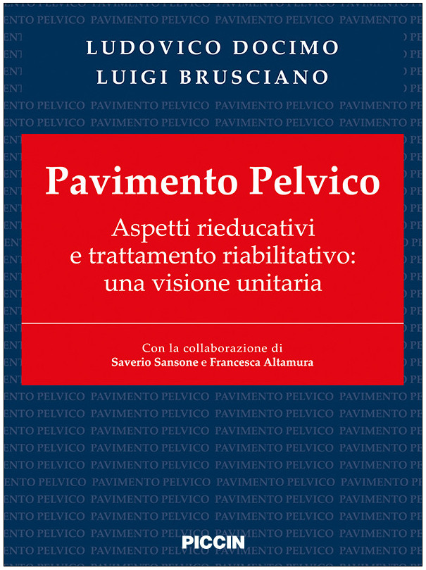 Pavimento Pelvico Aspetti rieducativi e trattamento riabilitativo - Una visione unitaria