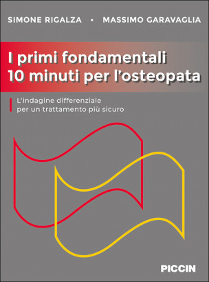 I PRIMI FONDAMENTALI 10 MINUTI PER L’OSTEOPATA. L’indagine differenziale per un trattamento più sicuro