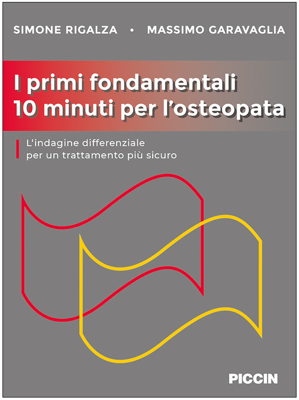 I PRIMI FONDAMENTALI 10 MINUTI PER L’OSTEOPATA. L’indagine differenziale per un trattamento più sicuro