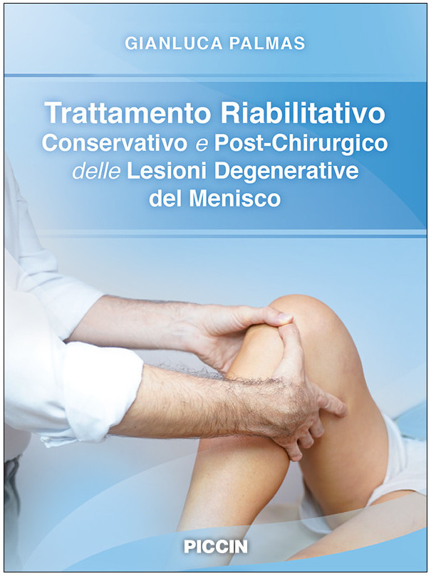 Trattamento Riabilitativo Conservativo e Post-Chirurgico delle Lesioni Degenerative del Menisco