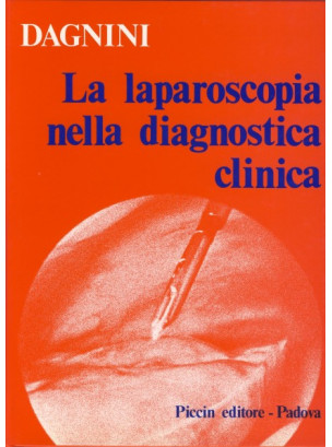 La laparoscopia nella diagnostica clinica La laparoscopia nella diagnostica clinica