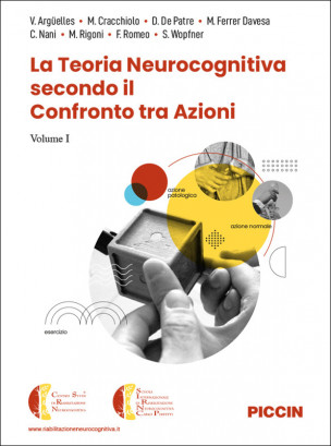 La Teoria Neurocognitiva secondo il Confronto tra Azioni – Vol. I