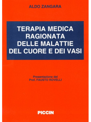 Terapia medica ragionata delle malattie del cuore e dei vasi