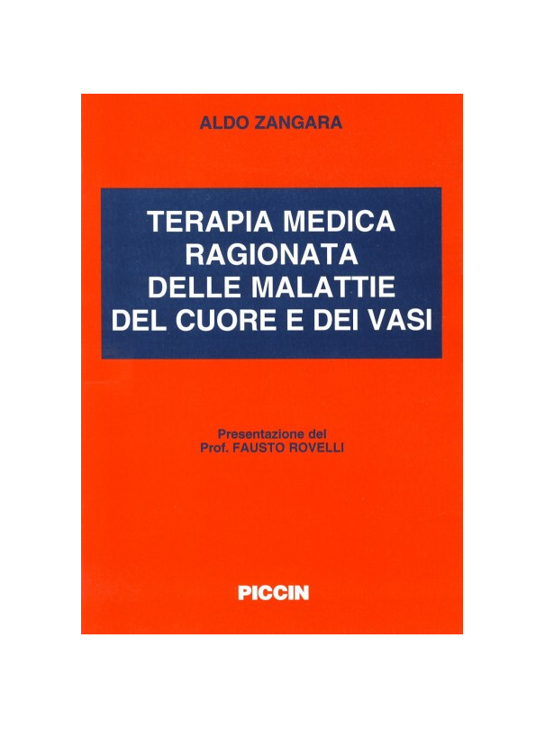 Terapia medica ragionata delle malattie del cuore e dei vasi