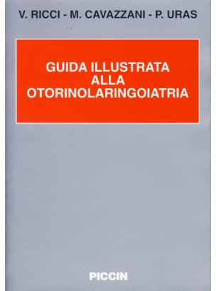 Guida Illustrata alla Otorinolaringoiatria