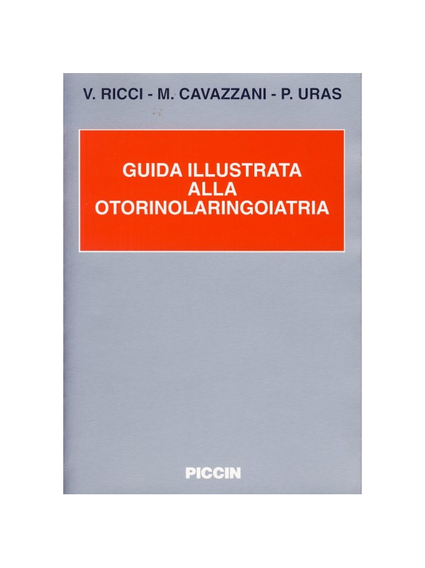 Guida Illustrata alla Otorinolaringoiatria