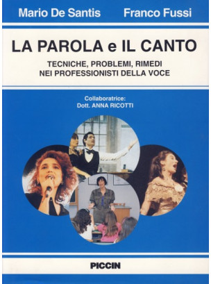 La parola e il canto. Tecniche, problemi, rimedi nei professionisti della voce