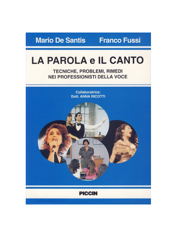 La parola e il canto. Tecniche, problemi, rimedi nei professionisti della voce