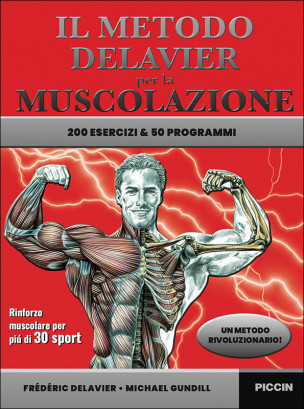 Il metodo Delavier per la muscolazione – 200 esercizi e 50 programmi
