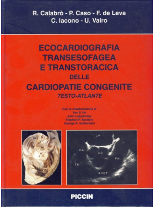 Testo Atlante di Ecocardiografia transesofagea e Transtoracica delle Cardiopatie Congenite