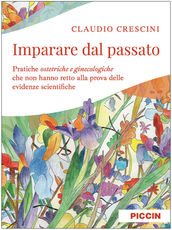 IMPARARE DAL PASSATO – Pratiche ostetriche e ginecologiche che non hanno retto alla prova delle evidenze scientifiche