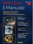 Wills Eye - Il Manuale - Diagnosi e Trattamento delle Malattie Oculari in Ambulatorio e Pronto Soccorso