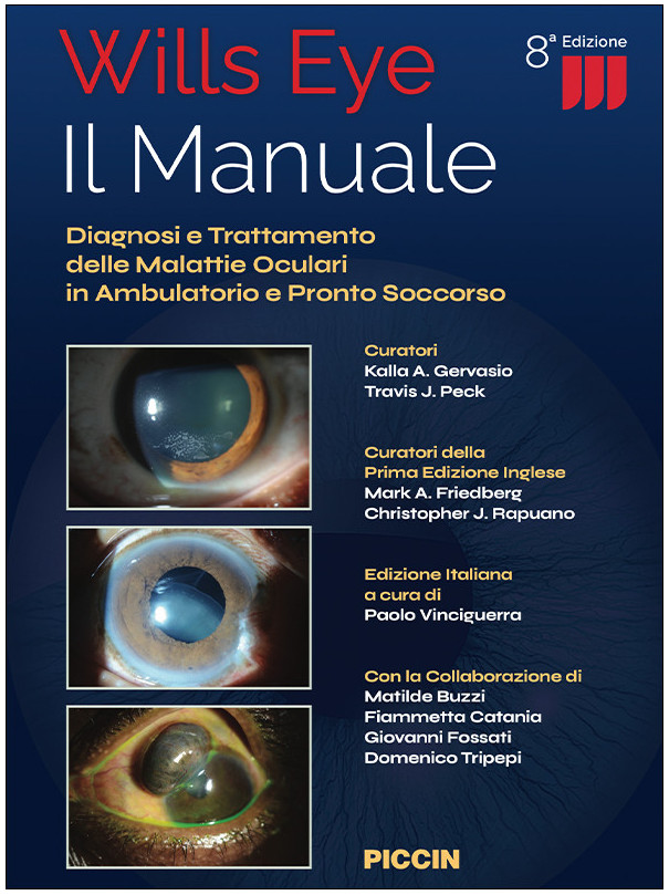 Wills Eye - Il Manuale - Diagnosi e Trattamento delle Malattie Oculari in Ambulatorio e Pronto Soccorso