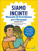 SIAMO INCINTI! - Manuale di Gravidanza per i Neopapà