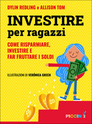 INVESTIRE per ragazzi - Come risparmiare, investire e far fruttare i soldi