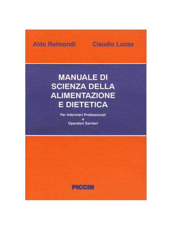 Manuale di Scienza dell'Alimentazione e Dietetica per Infermieri Professionali ed Operatori Sanitari