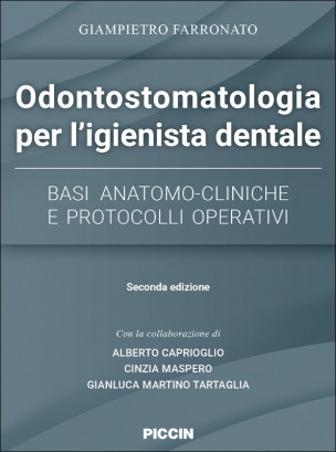 Odontostomatologia per l’igienista dentale - Basi Anatomo-Cliniche e Protocolli Operativi