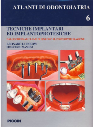 Tecniche Implantari ed Implantoprotesiche - Vol . 6