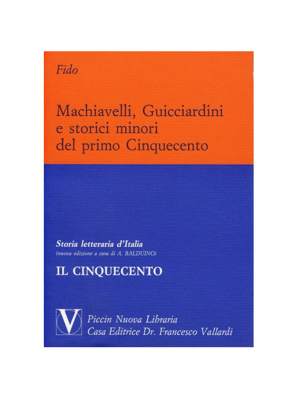 Macchiavelli, Guicciardini e gli Storici Minori