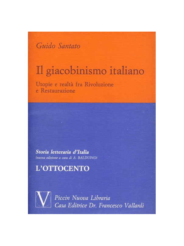 Il Giacobinismo Italiano. Utopie e Realtà fra Rivoluzione e Restaurazione