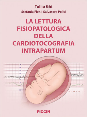 La lettura fisiopatologica della cardiotocografia intrapartum