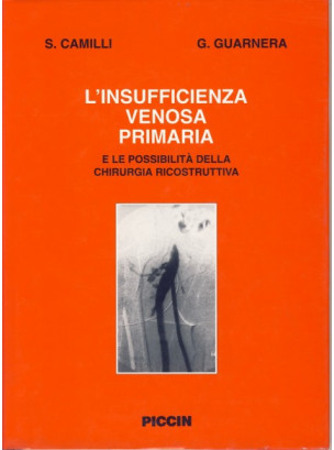L'insufficienza venosa primaria e le possibilità della chirurgia ricostruttiva L'insufficienza venosa primaria e le possibilità della chirurgia ricostruttiva
