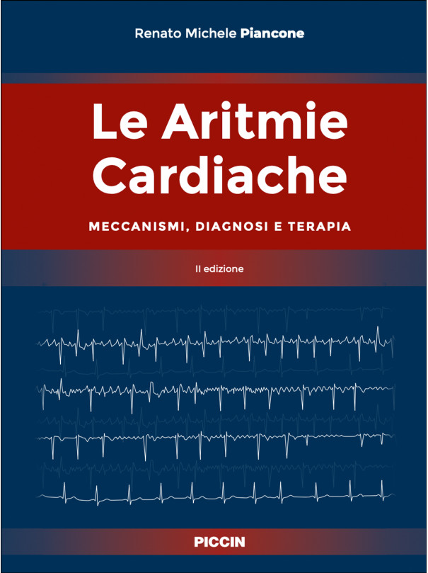 Le Aritmie Cardiache - Meccanismi, diagnosi e terapia