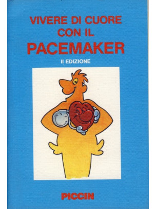 Vivere di Cuore con il Pacemaker