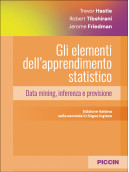 Gli elementi dell’apprendimento statistico - Data mining, inferenza e previsione