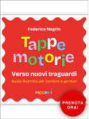 TAPPE MOTORIE - Verso nuovi traguardi. Guida illustrata per bambini e genitori