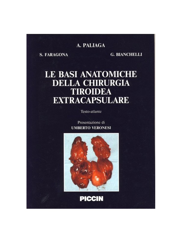 Le basi anatomiche della chirurgia tiroidea extracapsulare.Testo-atlante