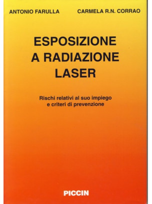 Esposizione a radiazioni laser. Rischi relativi all'impiego e criteri di prevenzione