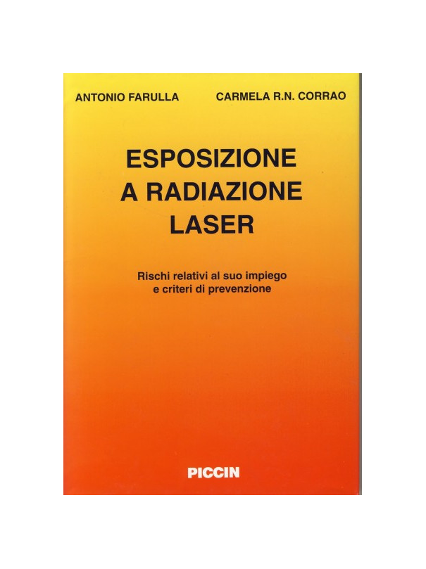 Esposizione a radiazioni laser. Rischi relativi all'impiego e criteri di prevenzione