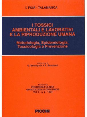 I tossici ambientali e lavorativi e la riproduzione umana