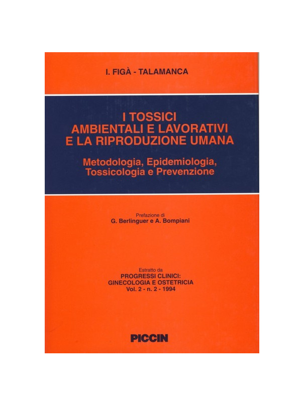 I tossici ambientali e lavorativi e la riproduzione umana